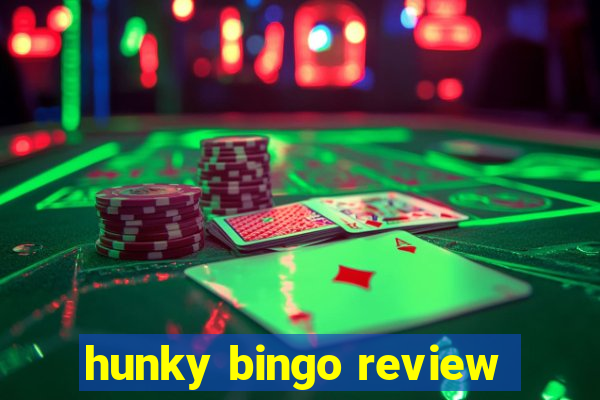 hunky bingo review