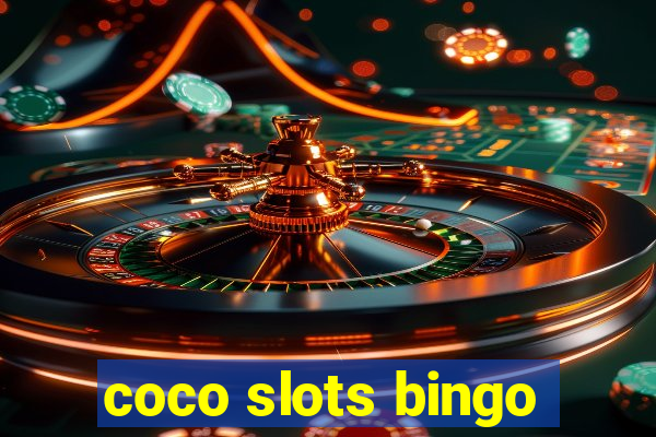 coco slots bingo