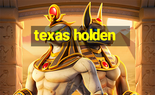 texas holden