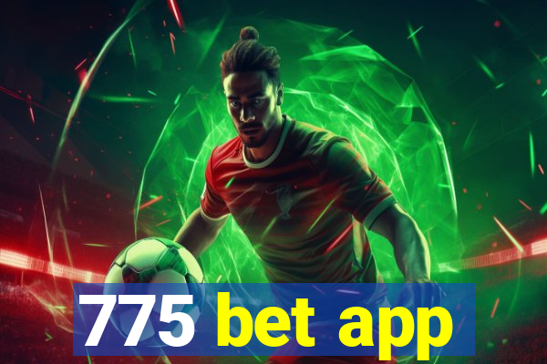 775 bet app