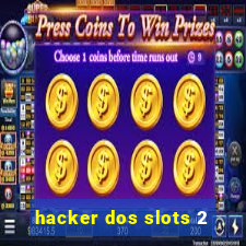 hacker dos slots 2