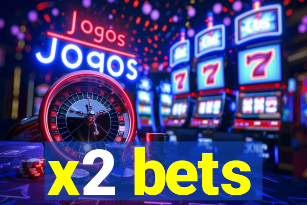 x2 bets