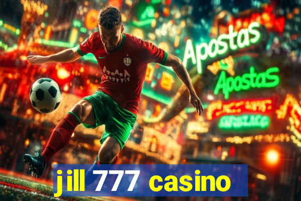 jill 777 casino