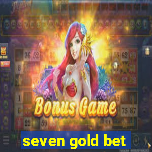 seven gold bet