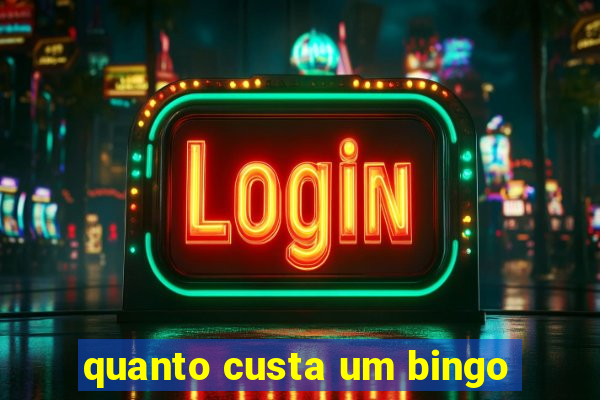 quanto custa um bingo