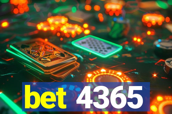 bet 4365