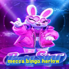 mecca bingo harlow