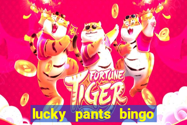 lucky pants bingo casino sister sites