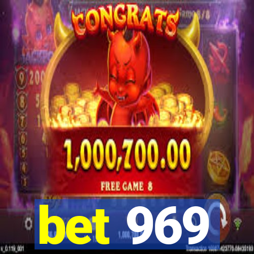 bet 969