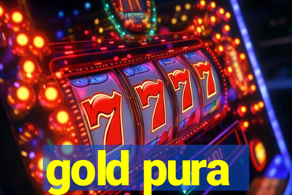 gold pura