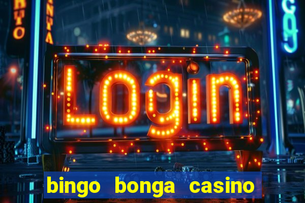 bingo bonga casino no deposit