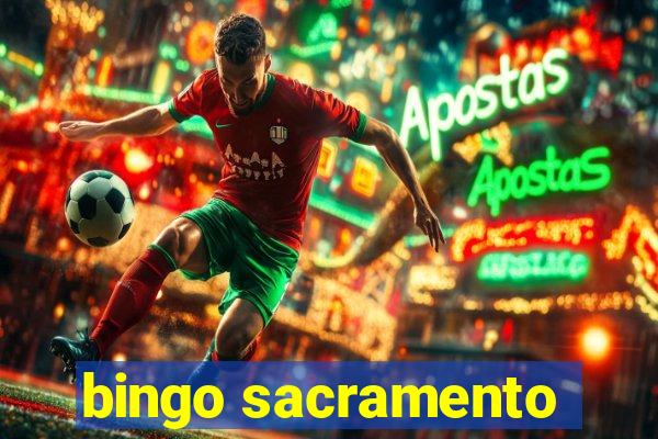 bingo sacramento