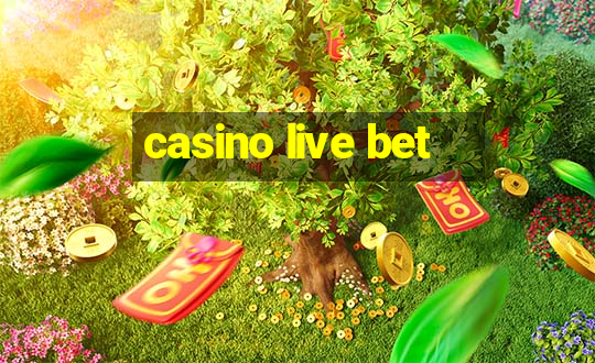 casino live bet