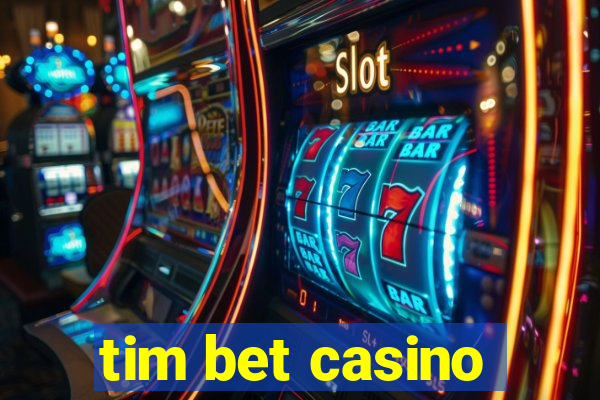 tim bet casino