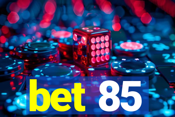 bet 85