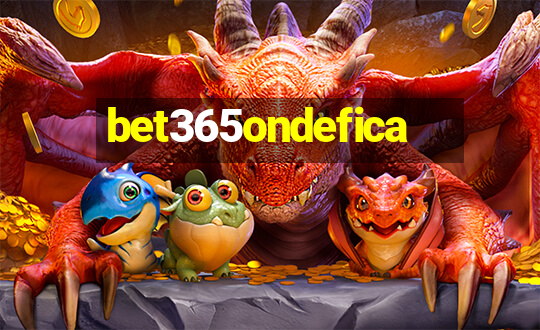 bet365ondefica