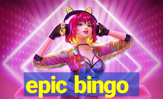 epic bingo