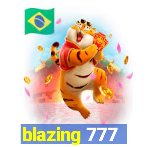 blazing 777