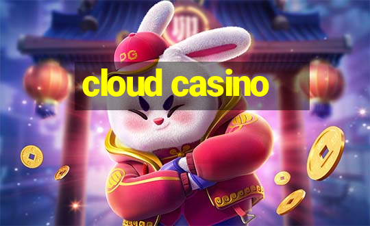 cloud casino