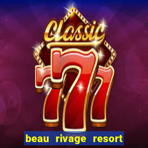 beau rivage resort and casino biloxi mississippi