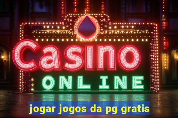 jogar jogos da pg gratis