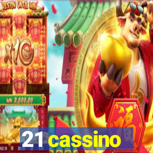 21 cassino