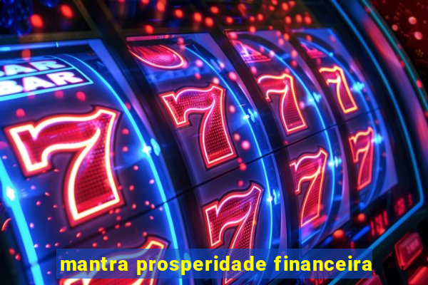 mantra prosperidade financeira