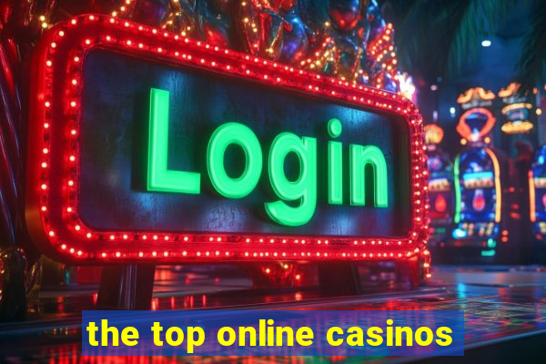 the top online casinos