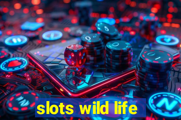 slots wild life