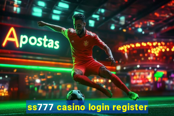 ss777 casino login register