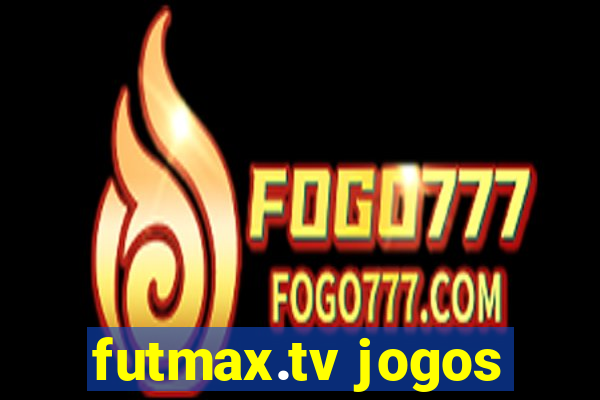 futmax.tv jogos