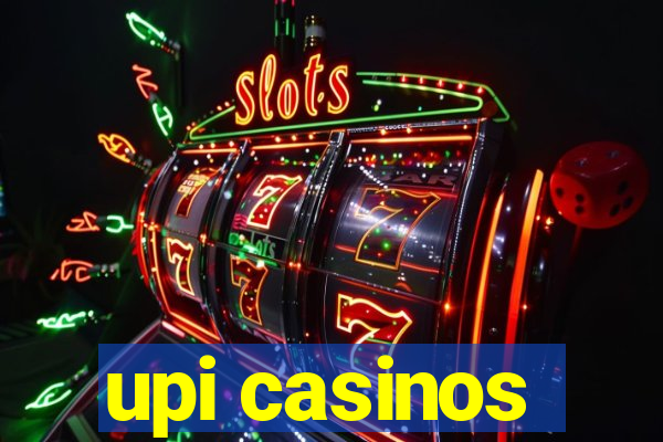 upi casinos