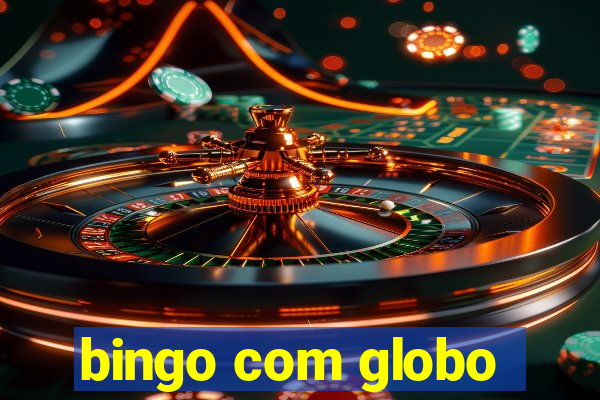 bingo com globo