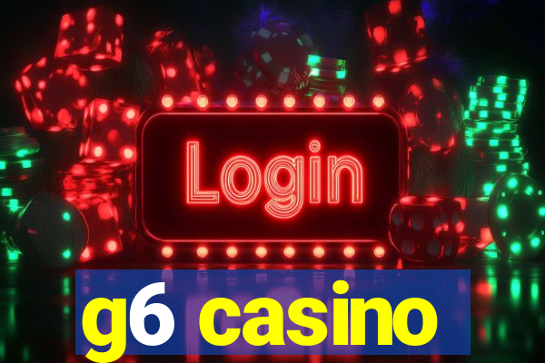 g6 casino