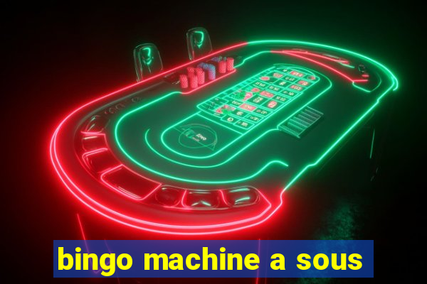 bingo machine a sous