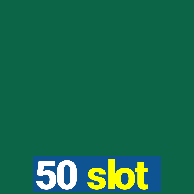 50 slot