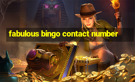 fabulous bingo contact number