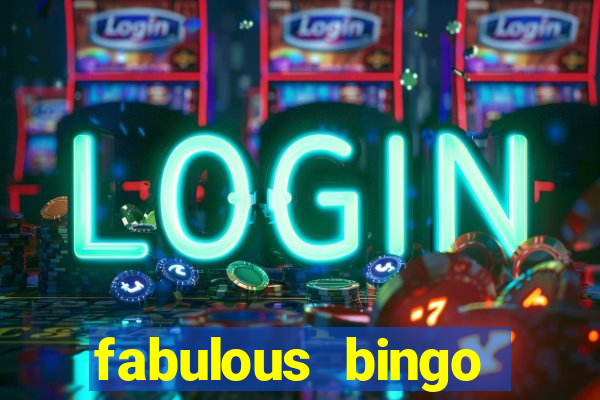 fabulous bingo contact number