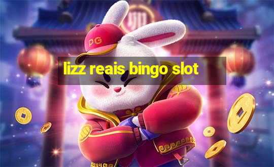 lizz reais bingo slot