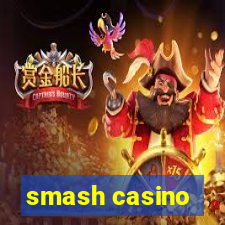 smash casino