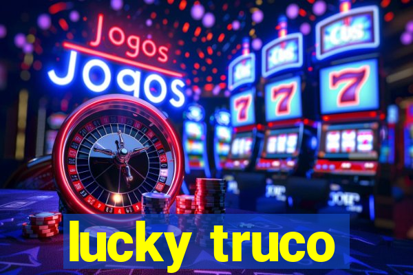 lucky truco