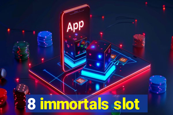 8 immortals slot