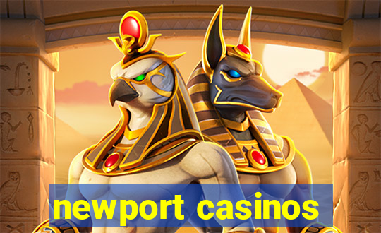 newport casinos