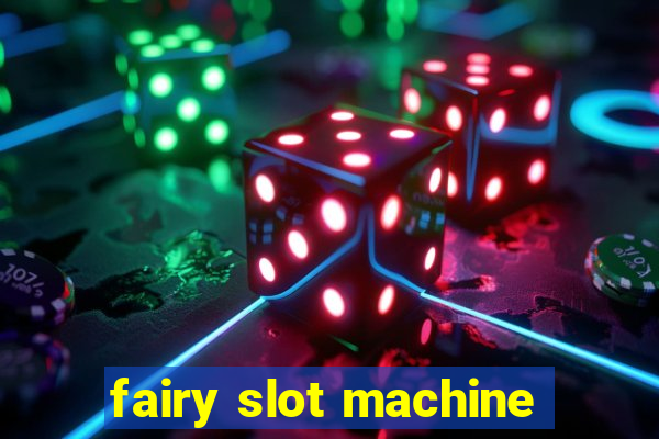 fairy slot machine