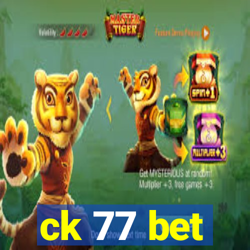 ck 77 bet