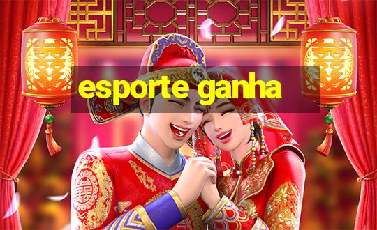 esporte ganha