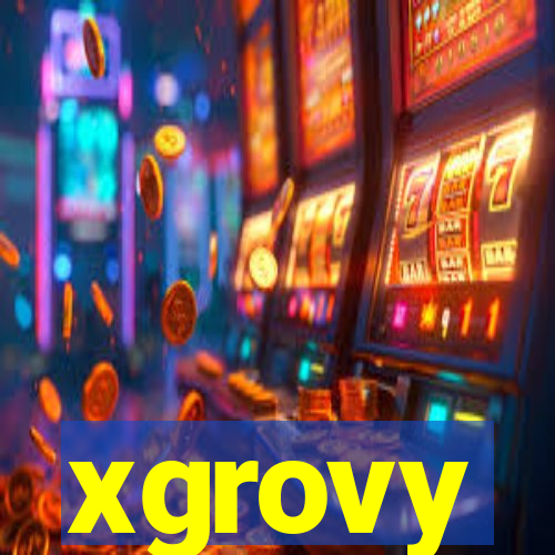 xgrovy