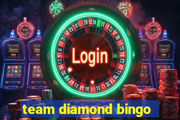 team diamond bingo