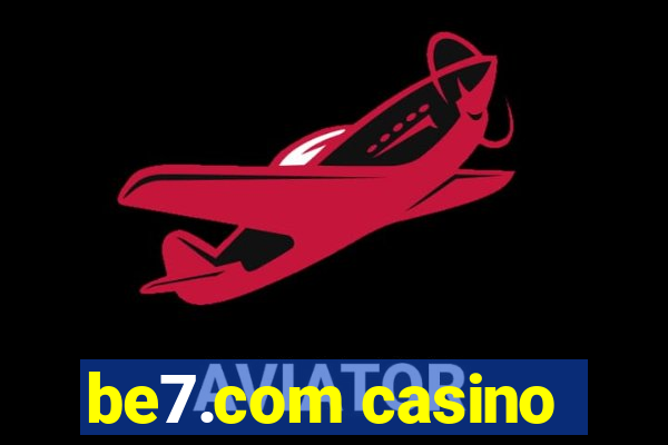 be7.com casino