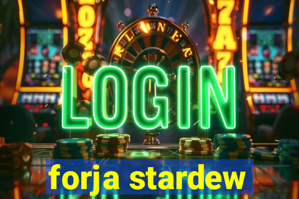 forja stardew